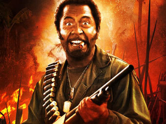  -.   "Tropic Thunder"  